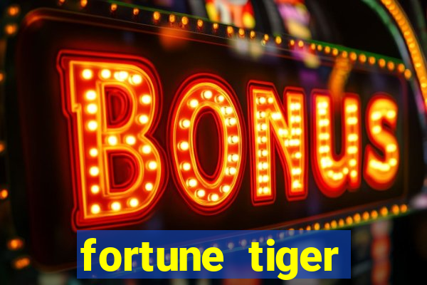 fortune tiger aposta de 1 real